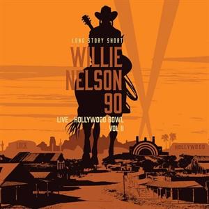 Willie Nelson & Various – Long Story Short: Willie Nelson 90: Live At the Hollywood Bowl Vol. 2 (LP)