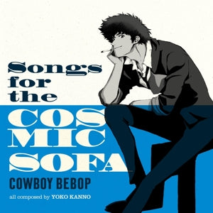 Seatbelts – Cowboy Bebop: Songs For the Cosmic Sofa (LP)