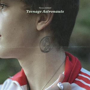Thomas Dybdahl – Teenage Astronauts (LP)