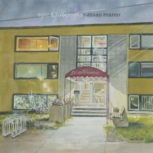 Epic & Rob Crooks – Nassau Manor (LP)