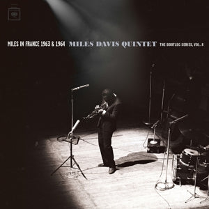 Miles Davis – Miles In France 1963 & 1964 - Miles Davis Quintet: the Bootleg Series