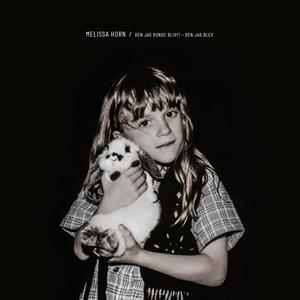 Melissa Horn – Den Jag Kunde Blivit - Den Jag Blev (LP)