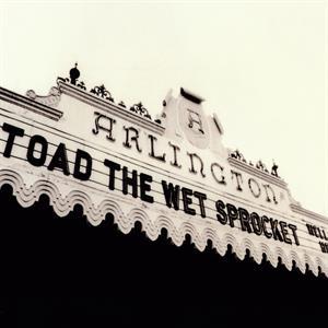 Toad the Wet Sprocket – Welcome Home: Live At the Arlington Theatre