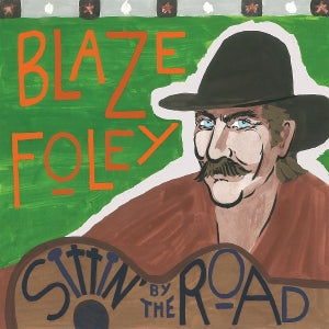 Blaze Foley – Sittin' By the Road (LP)