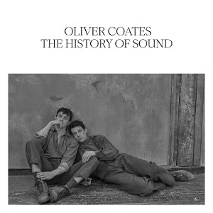 Oliver Coates – The History of Sound (LP)