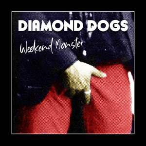 Diamond Dogs – Weekend Monster (LP)