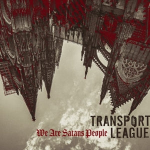 Transport League – We Are Satans People (LP)