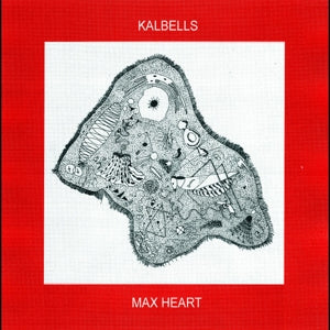 Kalbells – Max Heart (LP)