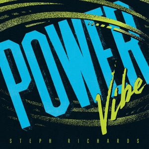 Steph Richards – Power Vibe (LP)