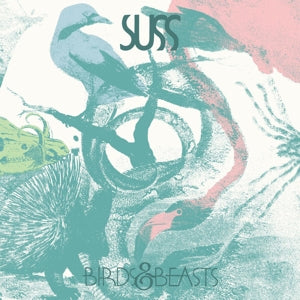 Suss – Birds & Beasts (LP)