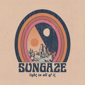 Sungaze – Light In All of It (LP)