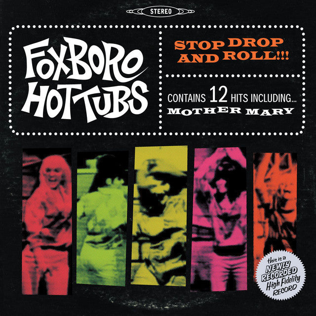 Foxboro Hottubs – Stop Drop & Roll!!! (LP)