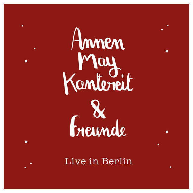 Annenmaykantereit – Annenmaykantereit & Freunde (Live In Berlin) (LP)