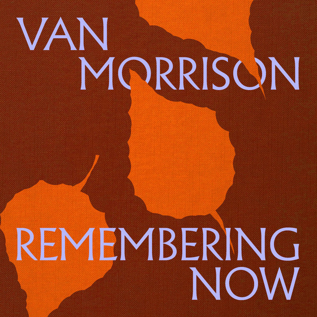 Van Morrison – Remembering Now (LP)
