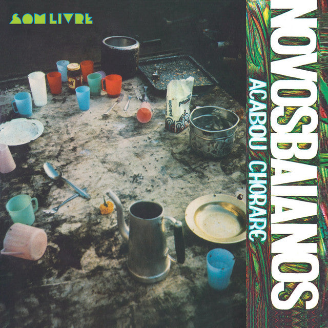 Novos Baianos – Acabou Chorare (LP)