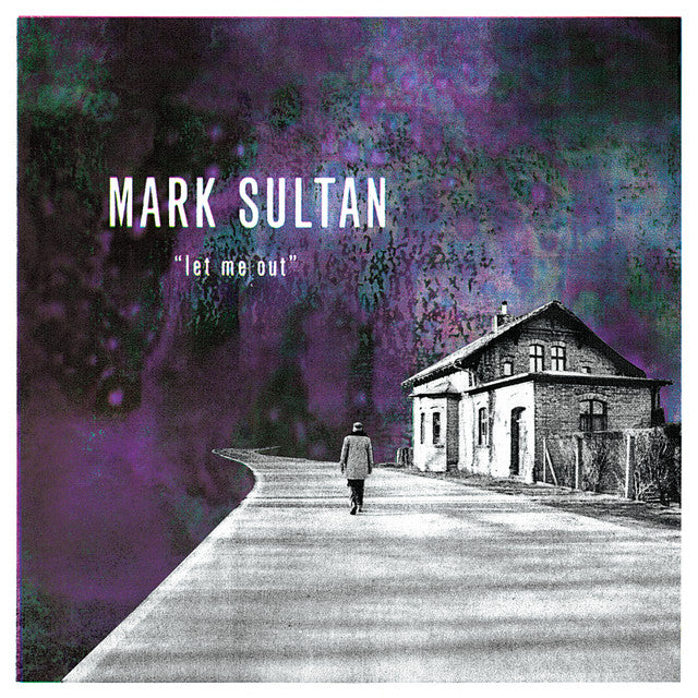 Mark Sultan – Let Me Out/Be the Blood (12in)