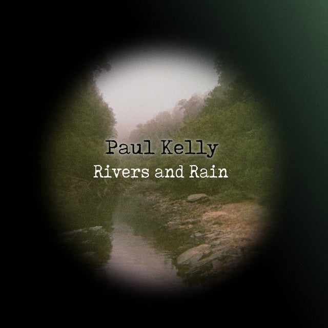 Paul Kelly – Rivers & Rain (LP)