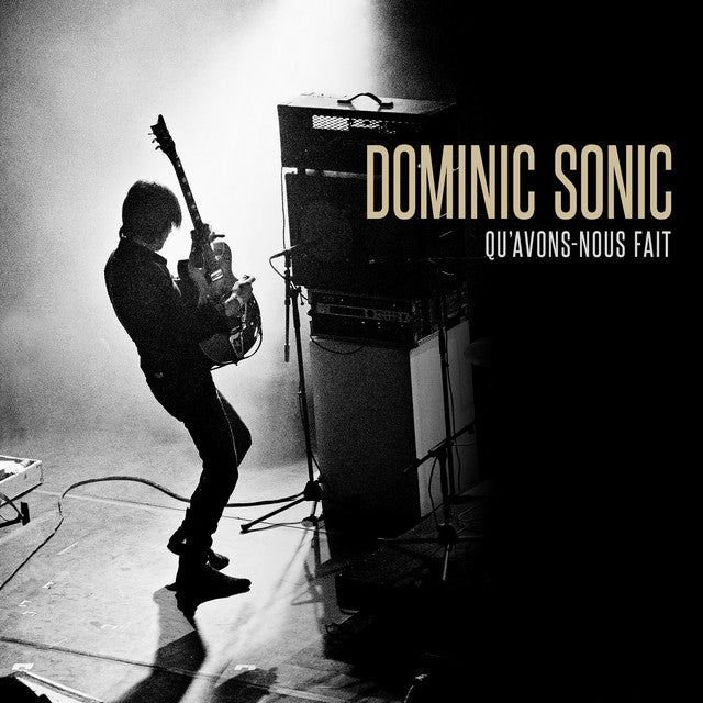 Dominic Sonic – Qu'avons-Nous Fait (LP)