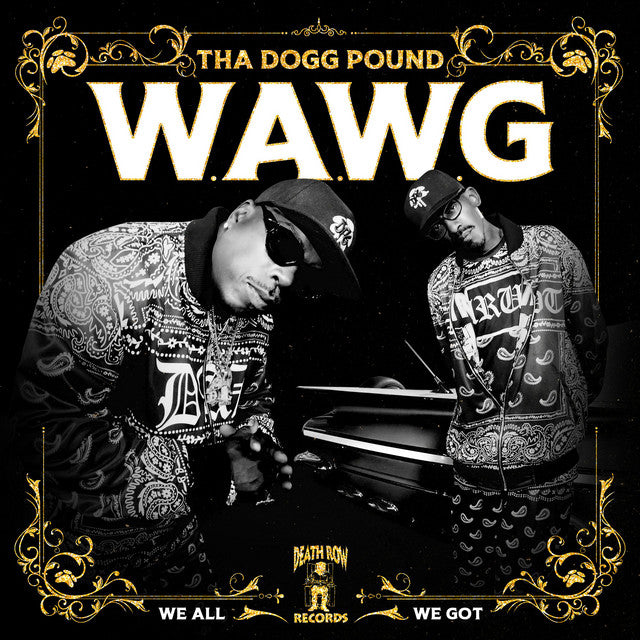 Tha Dogg Pound – W.A.W.G. (We All We Got) (LP)