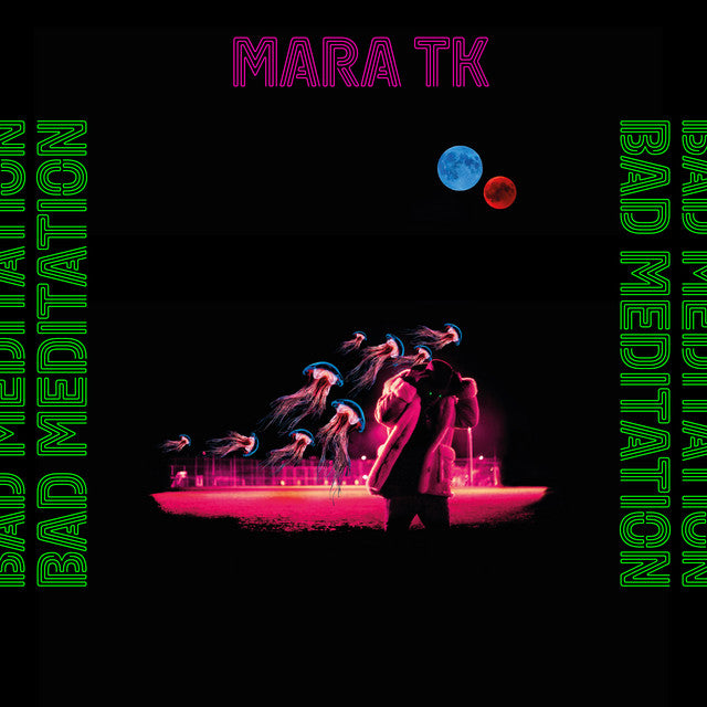 Mara Tk – Bad Meditation (LP)