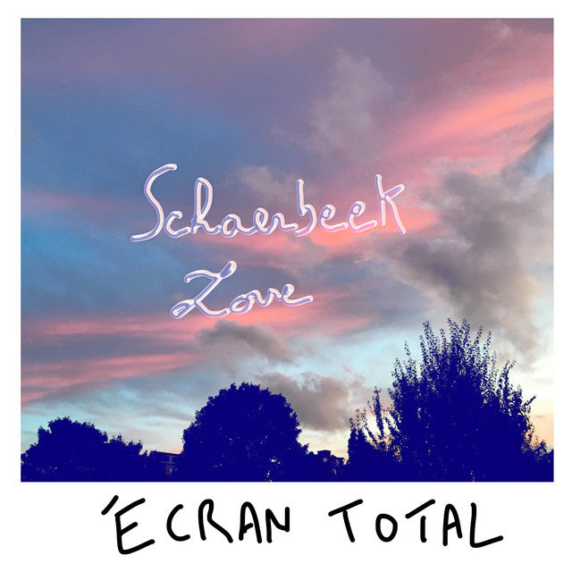Ecran Total – Schaerbeek Love (LP)