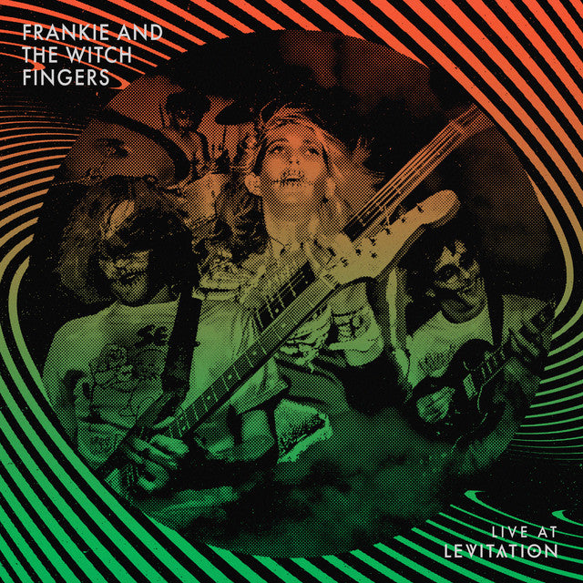 Frankie and the Witch Fingers – Live At Levitation (LP)