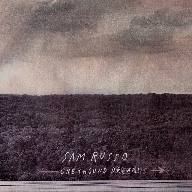Sam Russo – Greyhound Dreams (LP)