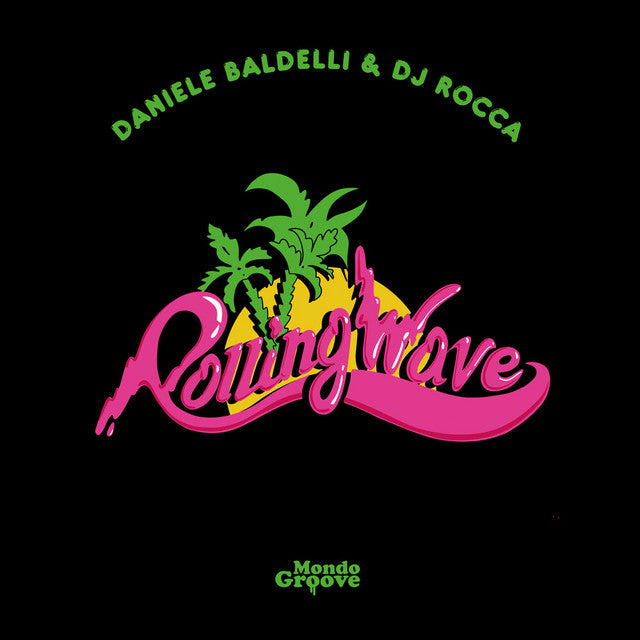 Daniele Baldelli & DJ Rocca – Rolling Wave (12in)