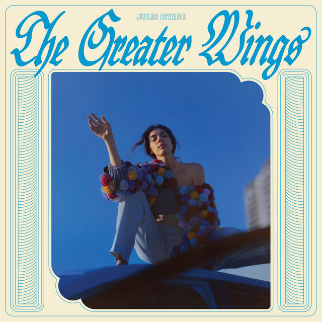 Julie Byrne – Greater Wings (LP)