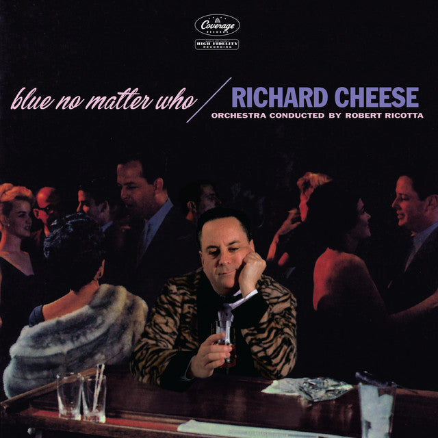 Richard Cheese – Blue No Matter Who (LP)