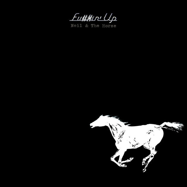 Neil Young & Crazy Horse – Fu##In' Up (LP)