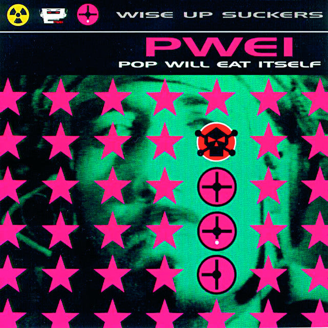 Pop Will Eat Itself – Wise Up Suckers (LP)