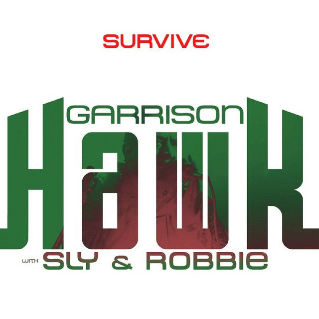 Garrison Hawk with Sly & Robbie – Survive (LP)