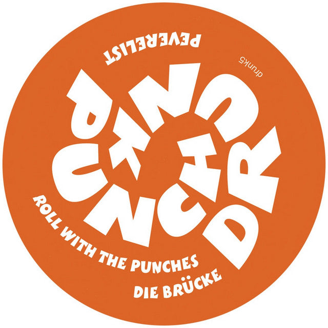 Peverelist – Roll With the Punches / Die Brucke (12in)