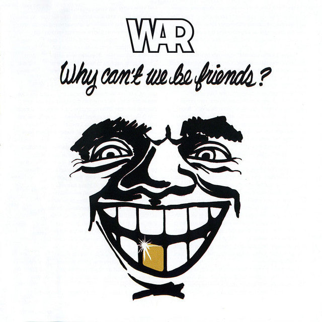War – Why Can't We Be Friends? (LP)