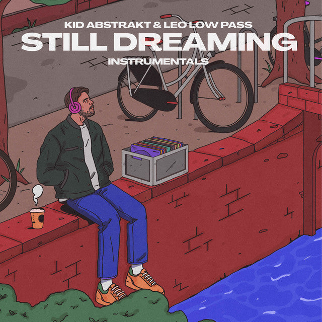Kid Abstrakt & Leo Low Pass – Still Dreaming (LP)