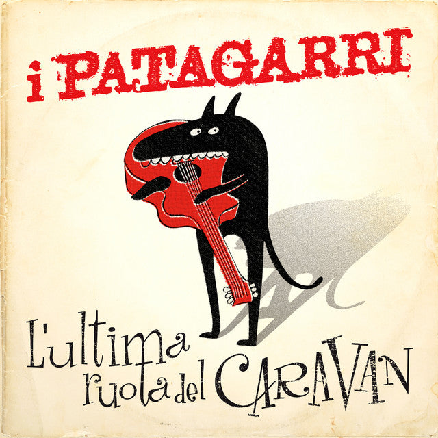 I Patagarri – L'ultima Ruota Del Caravan (LP)