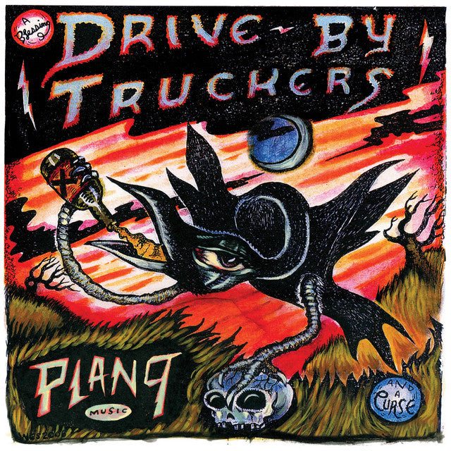 Drive-By Truckers – Plan 9 Records July 13