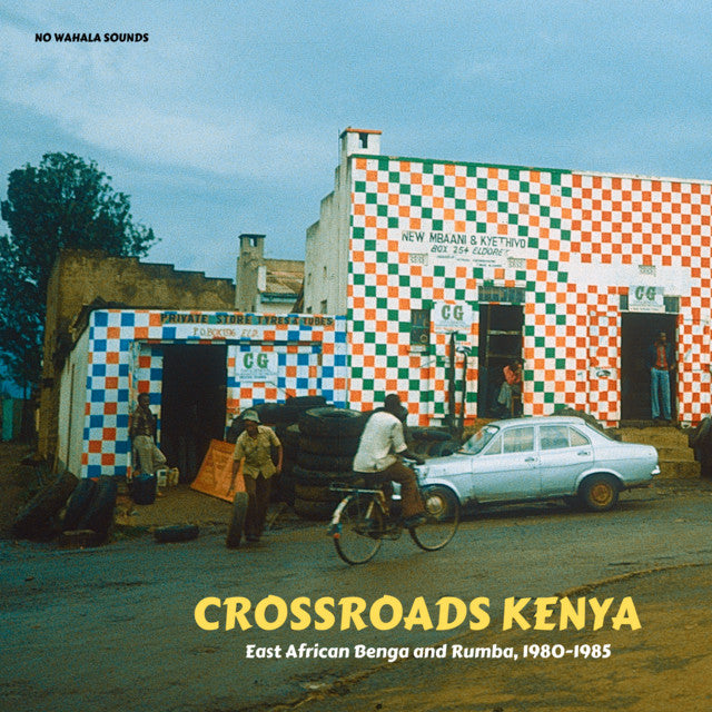 Various – Crossroads Kenya: East African Benga and Rumba