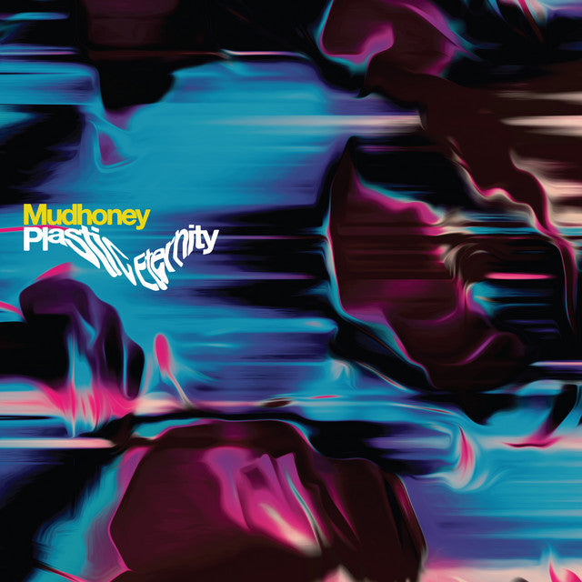Mudhoney – Plastic Eternity (LP)