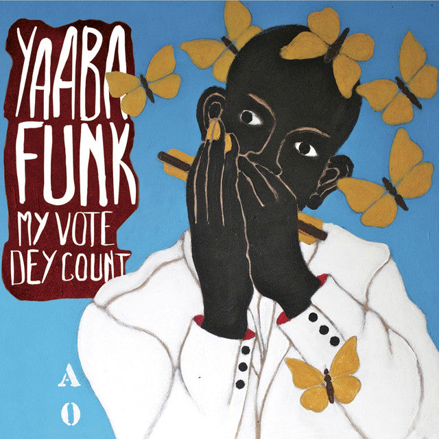 Yaaba Funk – My Vote Dey Count (LP)
