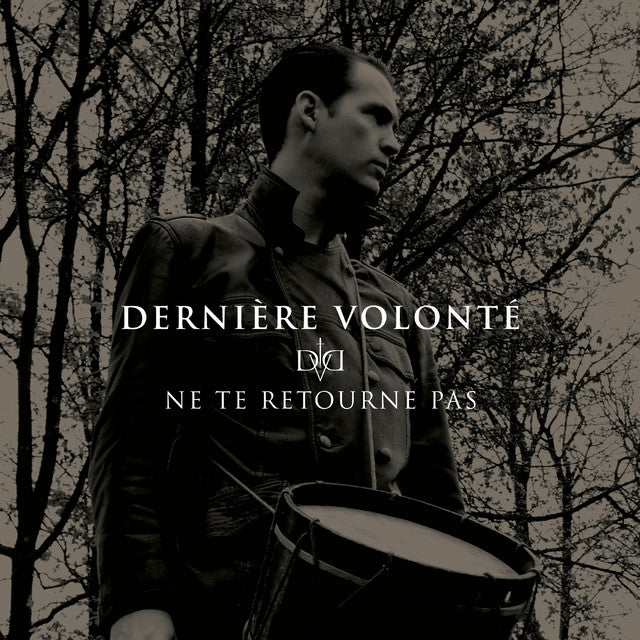 Derniere Volonte – Ne Te Retourne Pas (LP)