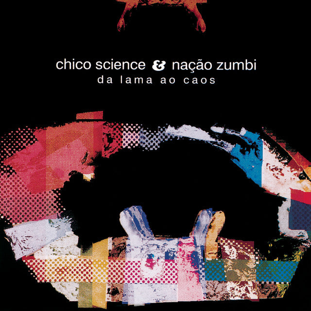 Chico Science & Nação Zumbi – Da Lama Ao Caos (LP)