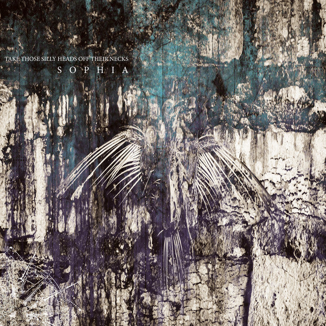 Sophia – Take Those Silly Heads Off Their Necks (12in)