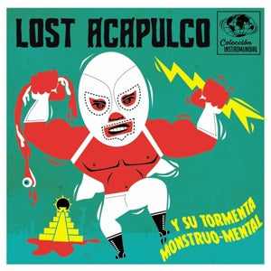Lost Acapulco – Y Su Tormenta Monstruo-Mental (12in)