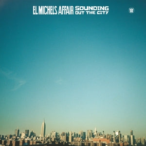 El Michels Affair – Sounding Out the City (LP)