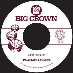 Bacao Rhythm & Steel Band – Great To Be Here (12in)