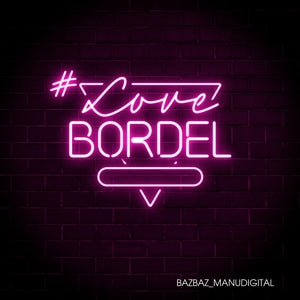 Bazbaz & Manudigital – #Lovebordel (LP)