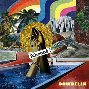 Dowdelin – Tchenbe! (LP)