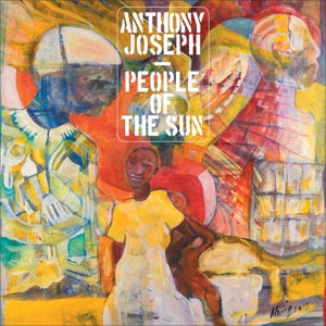 Anthony Joseph – People of the Sun (LP)